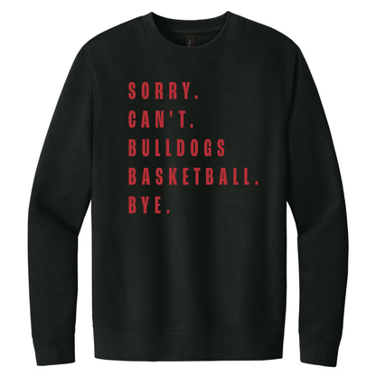 Bulldogs : Sorry. Can't. Crewneck